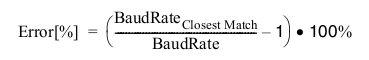 Error[%] = (\frac{BaudRate_ClosestMatch}{BaudRate} - 1) * 100%